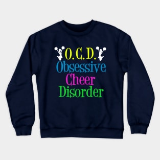 Funny Obsessive Cheer Disorder Crewneck Sweatshirt